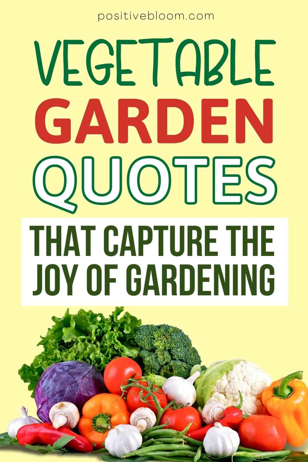 60 Vegetable Garden Quotes That Capture The Joy of Gardening (4)