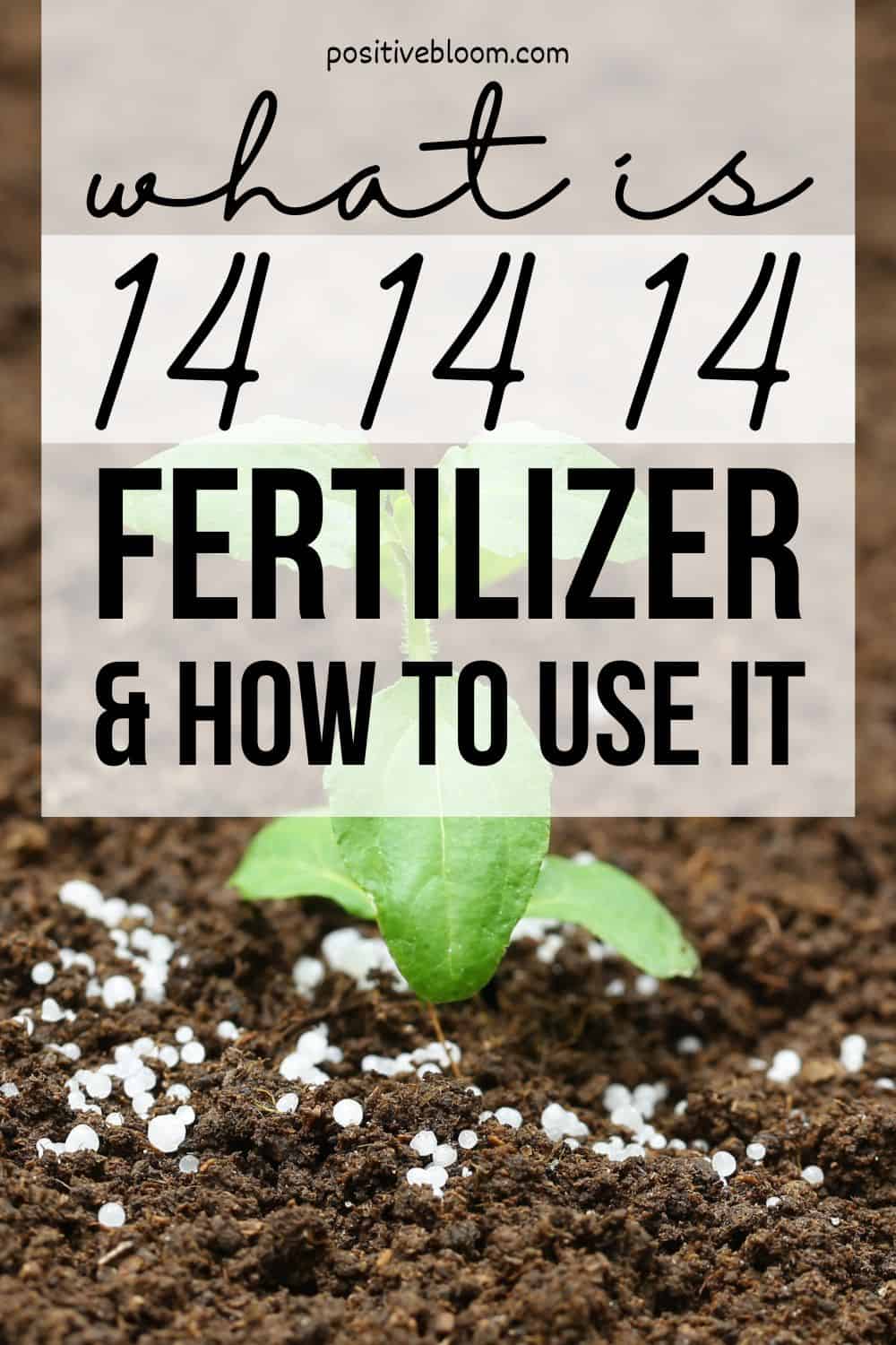 What Is 14 14 14 Fertilizer And How To Use It Pinterest