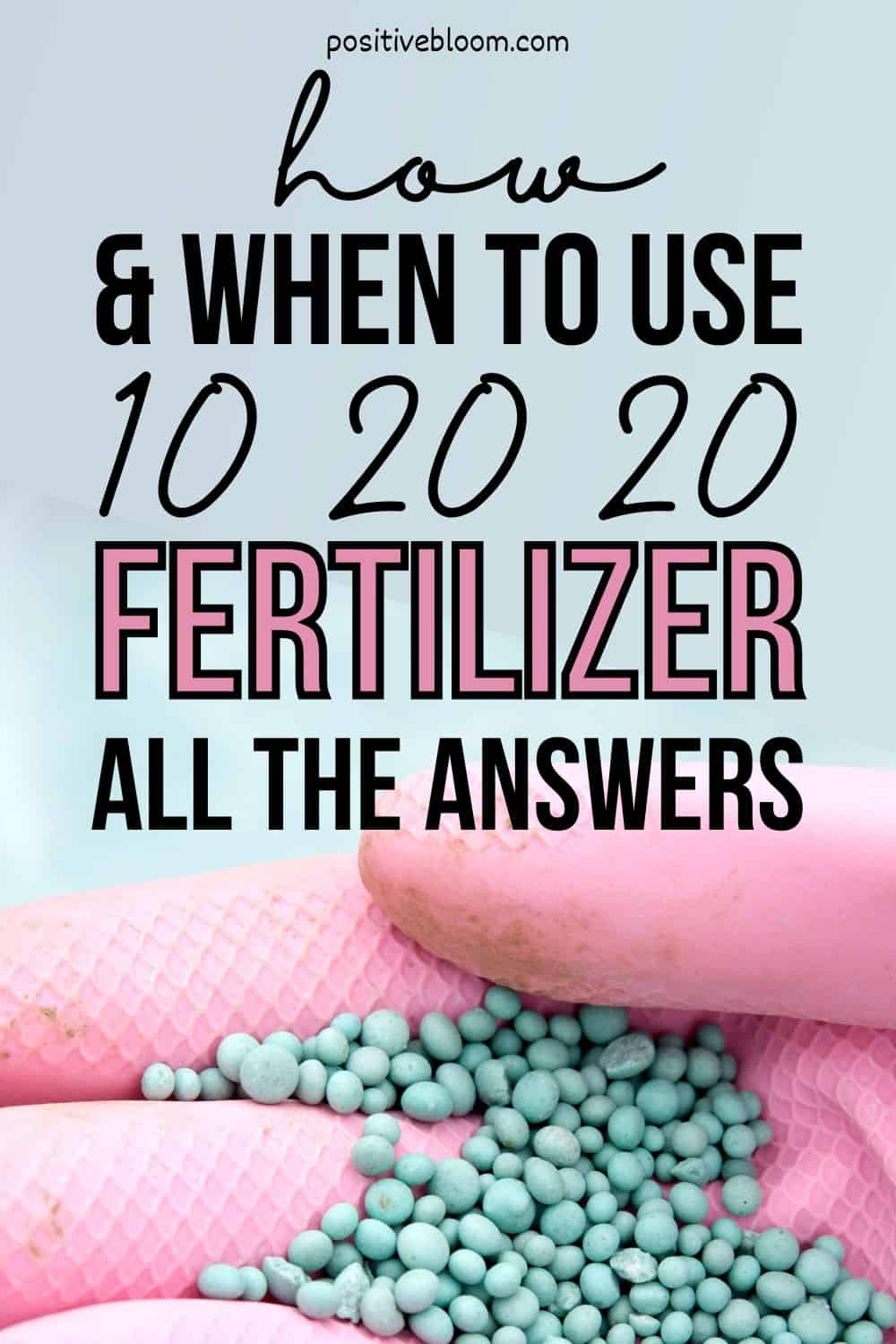  how & When To Use 10 20 20 Fertilizer: All The Answers Pinterest