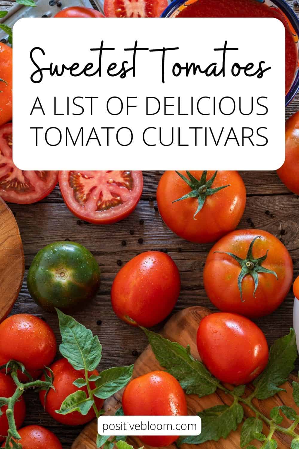 Sweetest Tomatoes A List Of Delicious Tomato Cultivars Pinterest